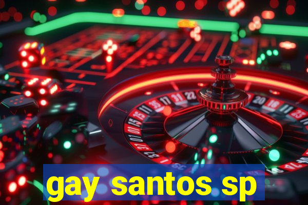 gay santos sp